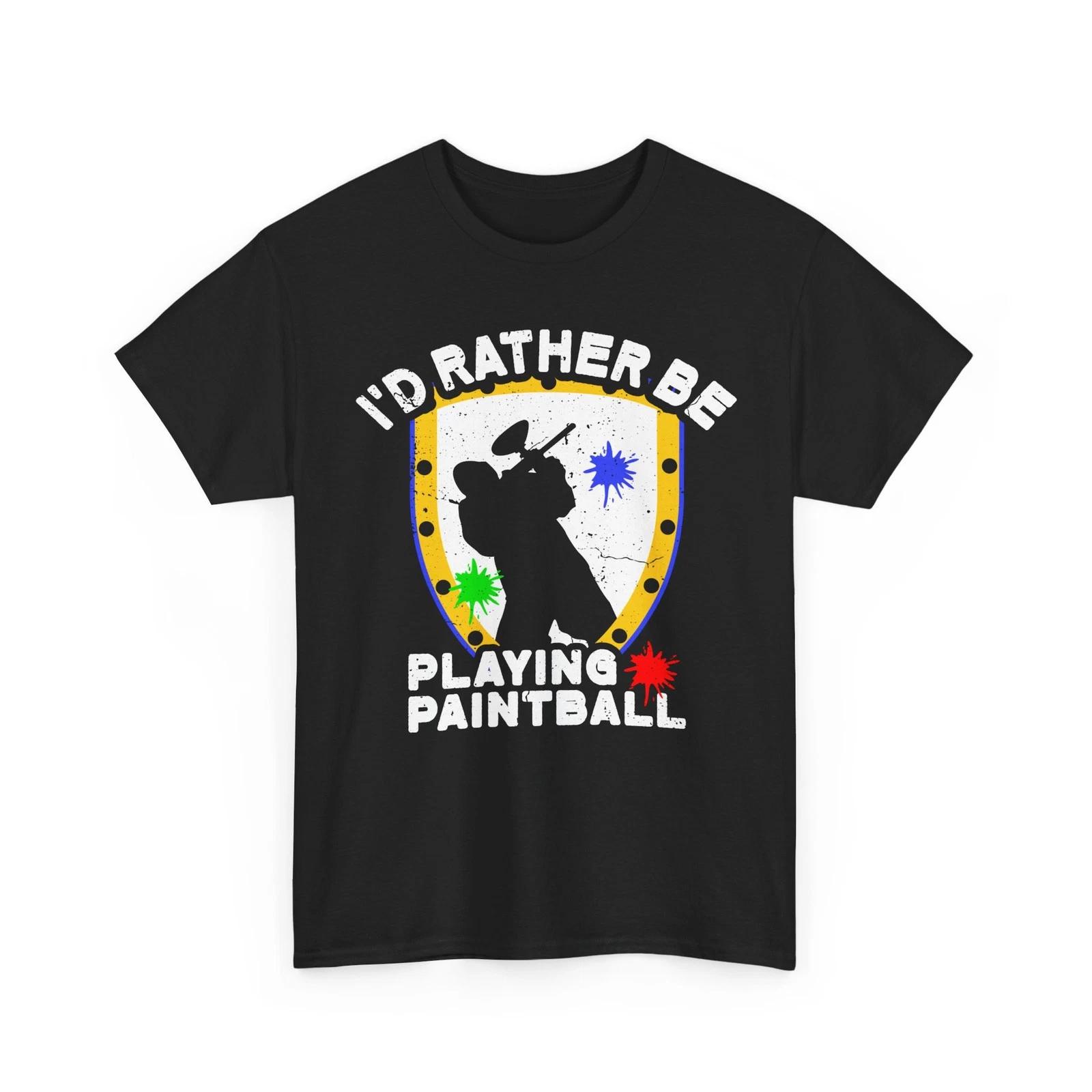 Paintball T shirt, I d Rather Be Playing Paintball Sports Lover Shirt 3XL