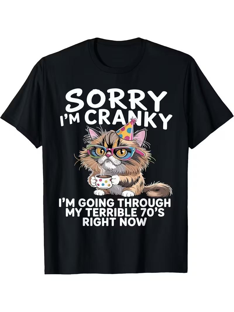 Sorry Im Cranky Im Going Through My Terrible 70s T Shirt Everyday Sportswear Comfortable Fit S