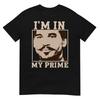 I'm In My Prime - Movie Vintage T-Shirt