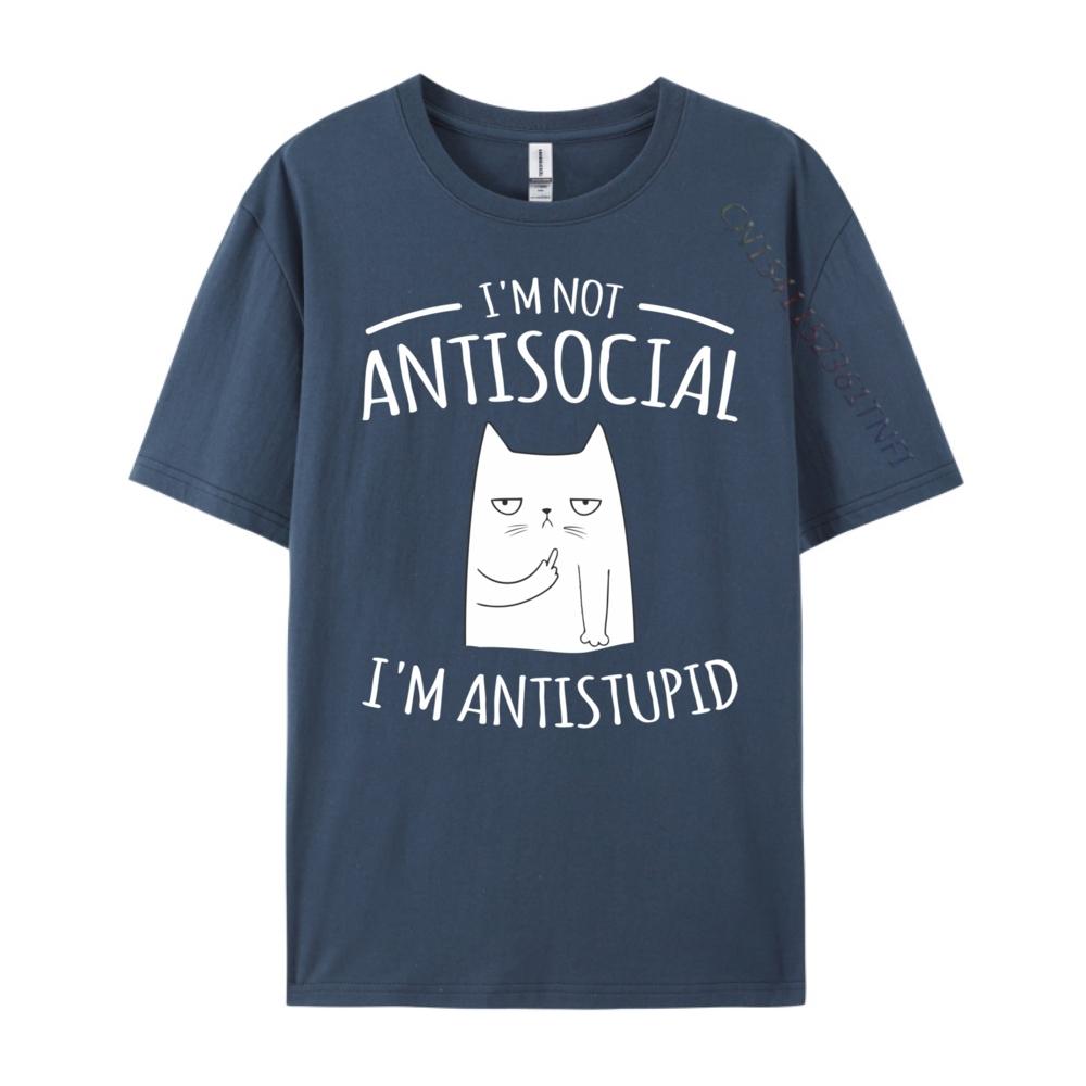 

Funny I M Not Antisocial I M Antistupid Sarcastic Cute Cat Mens Clothing 2025 Adult Funny T Shirts Outdoor 4XL