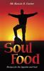 The Soul Food : Recipes for the Appetite and Soul Book