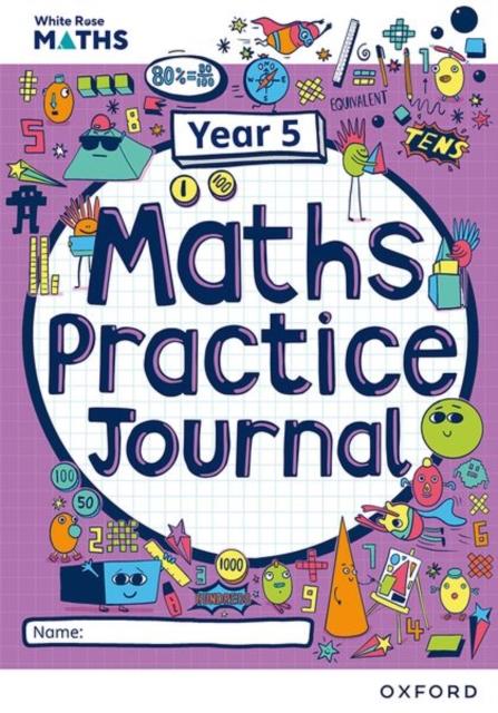 The White Rose Maths Practice Journals Year 5 Workbook: Single Copy Book