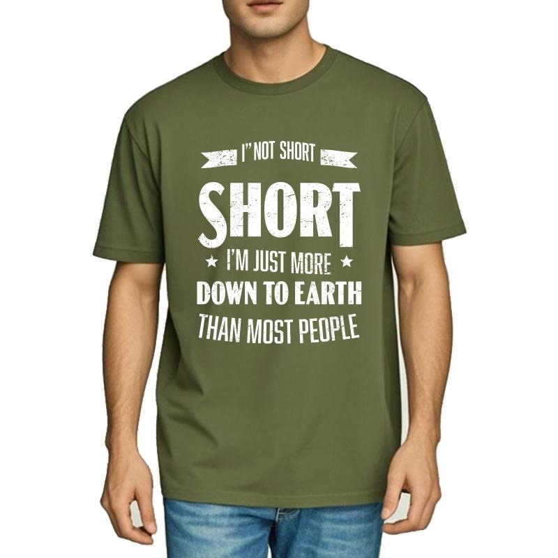 Oversized Summer Teenagers T Shirt Im Not Short Im Just More Down To Earth Than Most People Short Sleeve Printed O Neck Tee