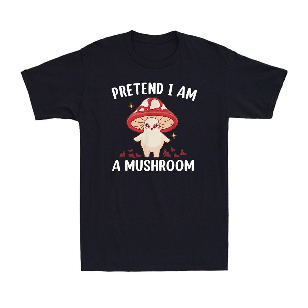 Pretend I Am A Mushroom Funny Mushroom Fungi Mycology Vintage Men s T-Shirt L