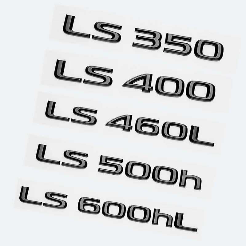 New ABS 3D Letters Car Trunk Logo Sticker For Lexus LS Series LS350 LS400 LS460 LS460L LS500 LS500h LS600hL Emblem