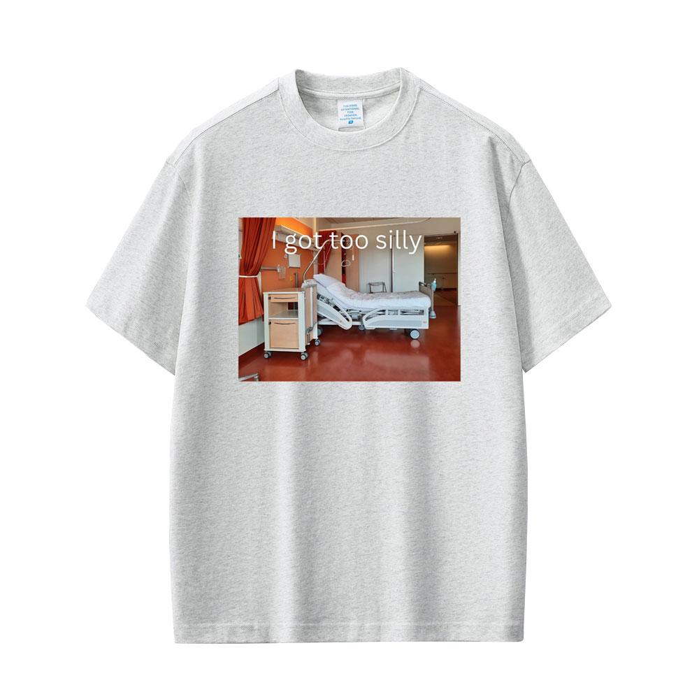 I Got Too Silly Funny Meme T-shirt Unisex Women Casual Cotton Vintage Short Sleeve Tees Fashion Oversized T Shirt Streetwear Unisex