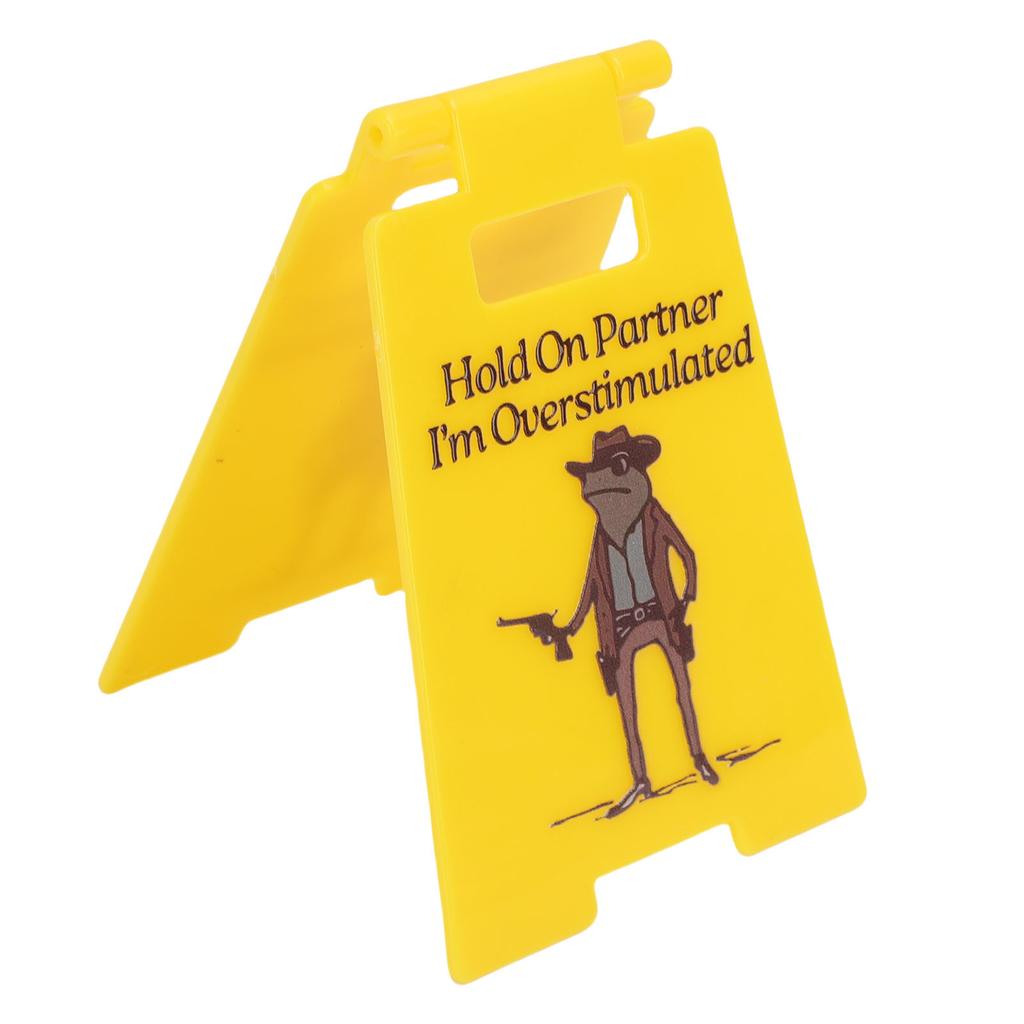 Hold On Partner I'm Overstimulated Sign Funny Office Desk Decor Sign Frog Cowboy Illustration Yellow