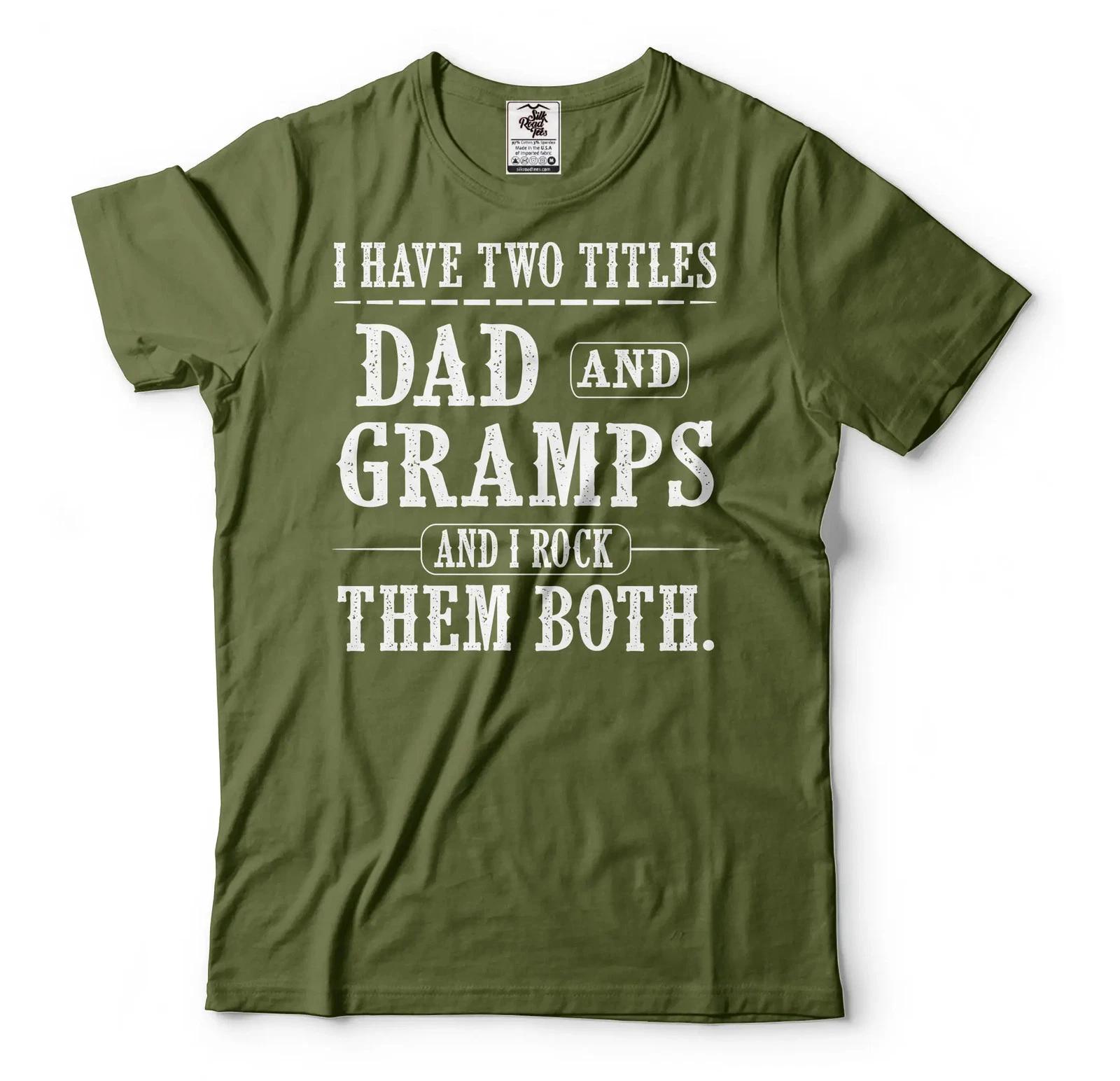 I Have Two Titles Dad And Gramps And I Rock Them Both Shirt Dad And Gramps Shirt M