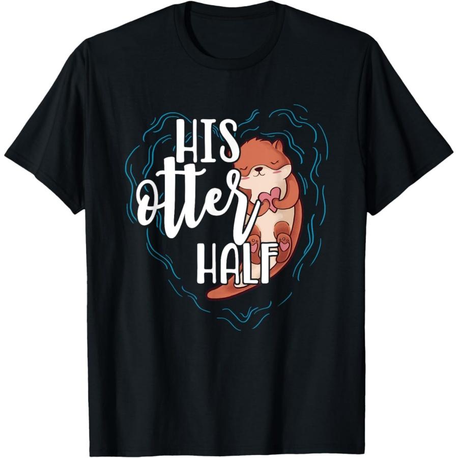 

His Otter Half Pun Romantic Couple Valentine s Day T Shirt T-Shirt XXXXXL чёрный