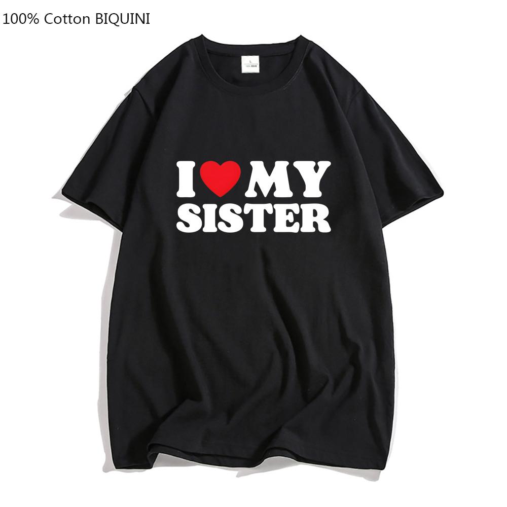 

I Love My Sister Family Red Heart Symbol Letters Tshirts Unisex 100 Cotton Sense of Design T Shirts Four Seasons High Quality Tee S