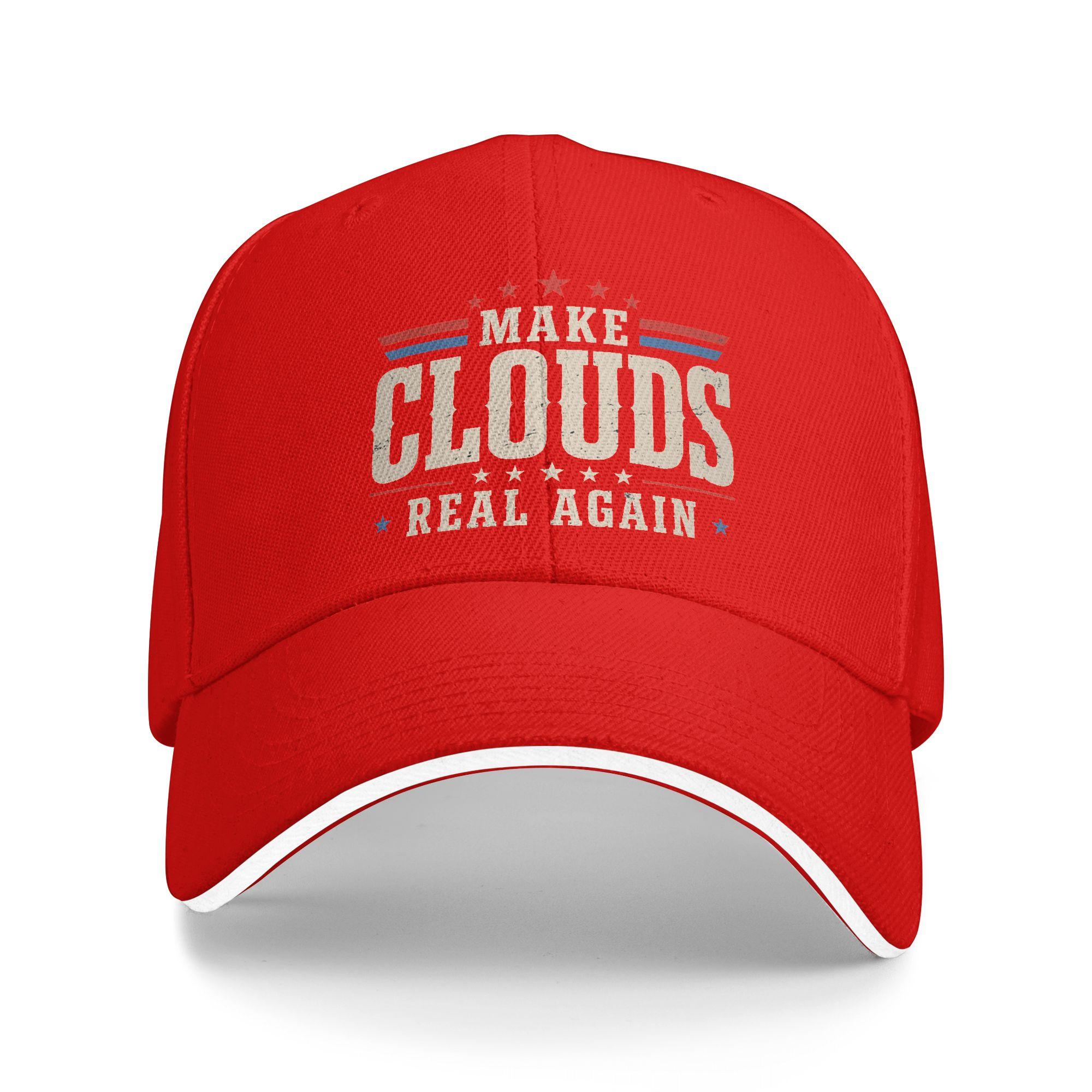 Funny Make Clouds Real Again Baseball Cap yk Cool Couple Women Trucker Hat SunProof Custom DIY Outdoor Gym Baseball Caps Gift One Size