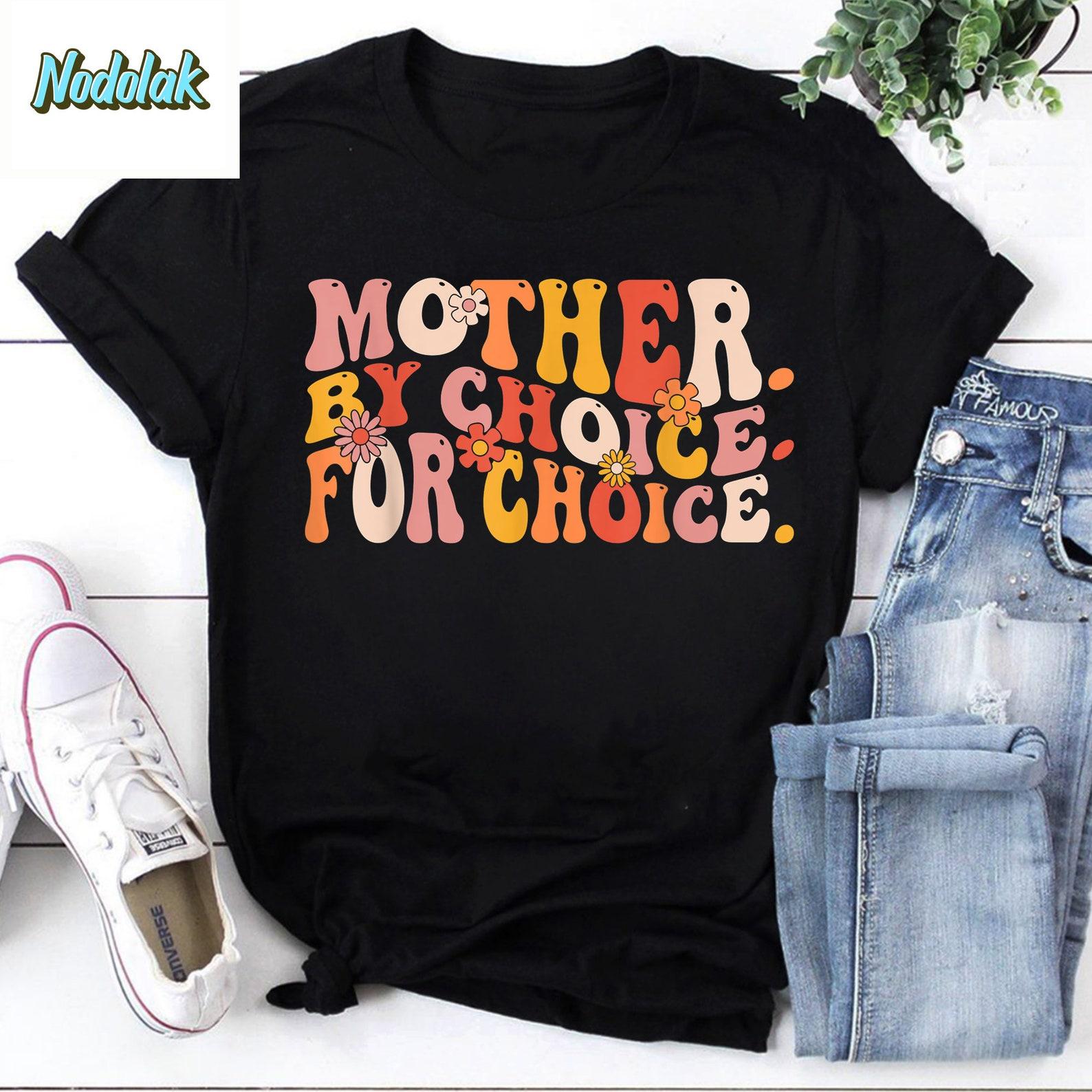 Mother By Choice For Choice Pro Choice Feminist Rights Vintage T-Shirt, My Body My Choice Shirt, Pro-Choice Shirt, Abortion Rights Shirt L