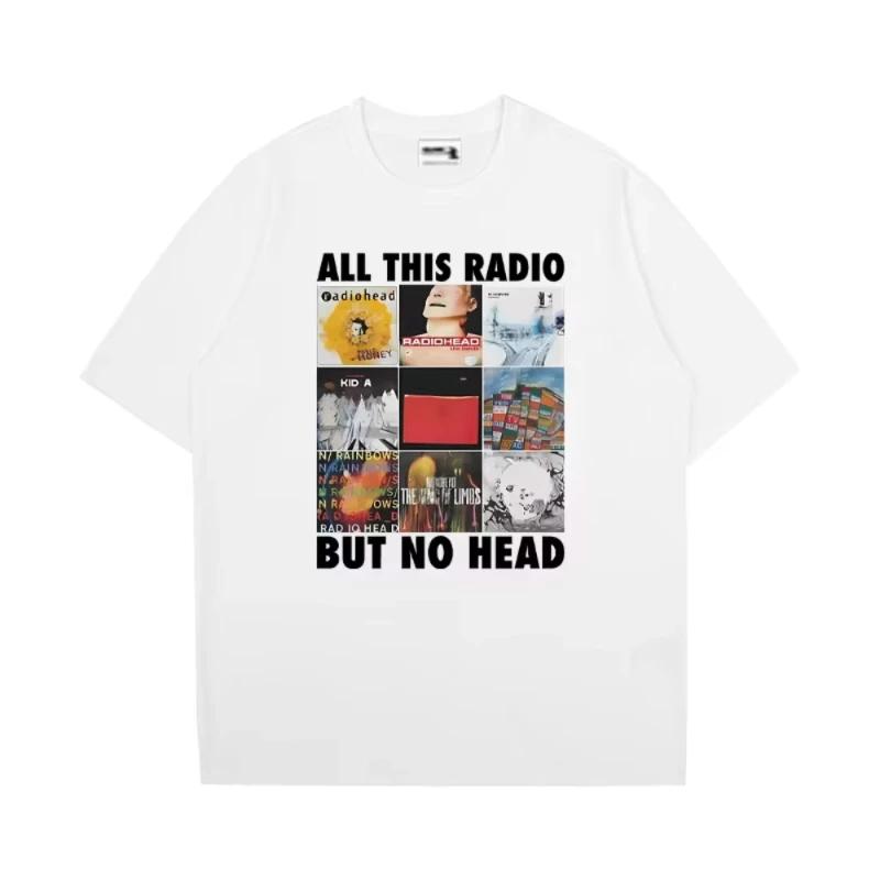All This Radio But No Head Printed Men's Women T Shirt Radiohead Rock Band Short Sleeve T-shirts Loose Hip Hop Streetwear