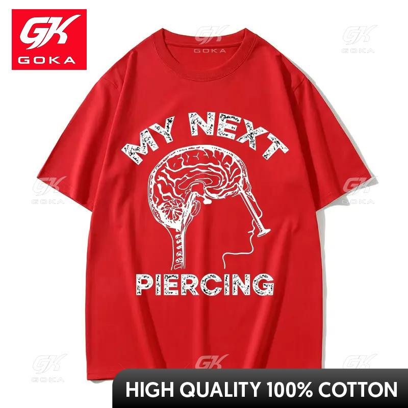 

My Next Piercing Graphic Tee Shirt Funny Meme Lobotomy Short Sleeve Tshirt Unisexs Women Casual Fashion Cotton Oversized T Shirts S