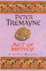 Act of Mercy Sister Fidelma Mysteries Book 8 by Peter Tremayne Paperback Book 9780747257820