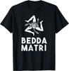 Bedda Matri Funny Sicilian Saying T-Shirt