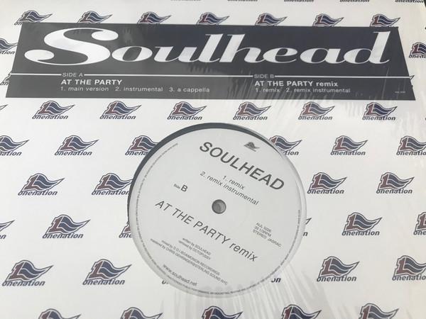 

12inch Record SOULHEAD - At The Party / At The Party Remix AIJL5226 Onenation 2004 US Rap & Hip-Hop/R&B Used