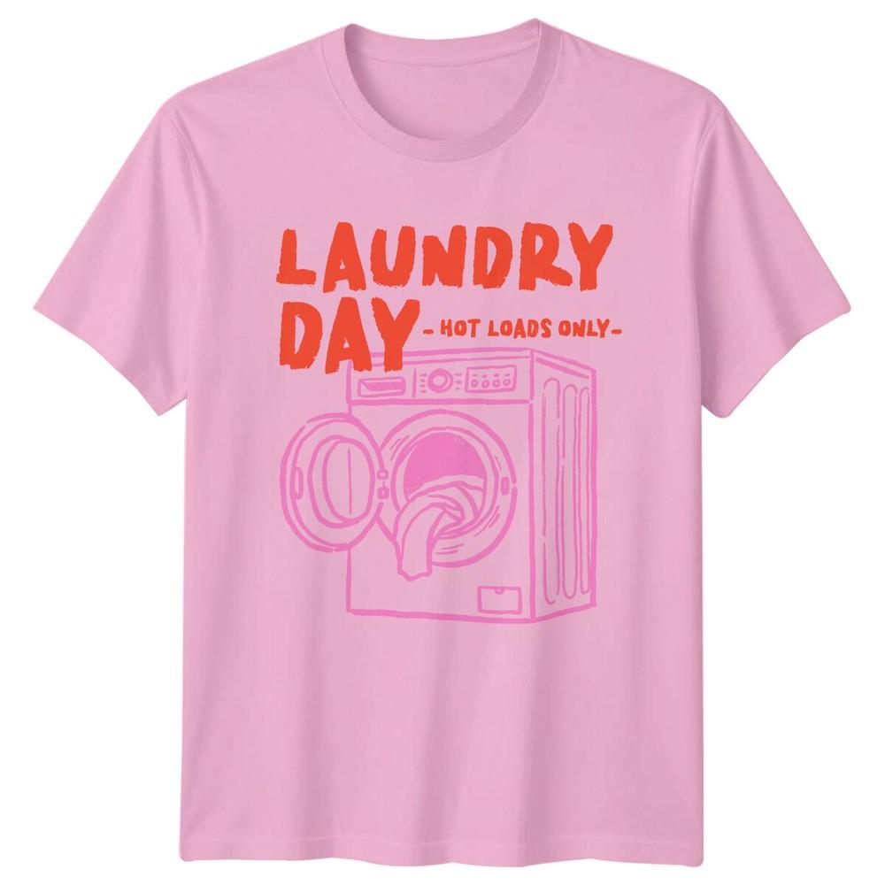 Laundry Day Hot Loads Only Hobbies Unisexs TShirt Unisexs Graphic Tee Unisex