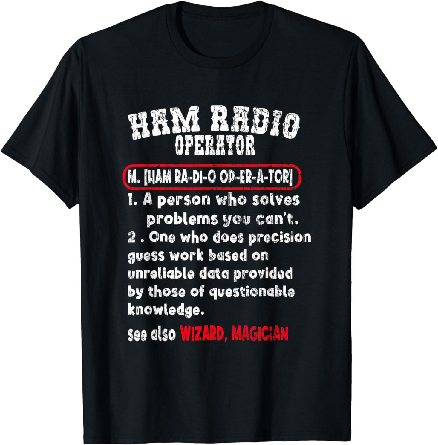 NEW LIMITED Ham Radio Operator Definition Funny Gift Idea Tee T-Shirt Size S-5XL M