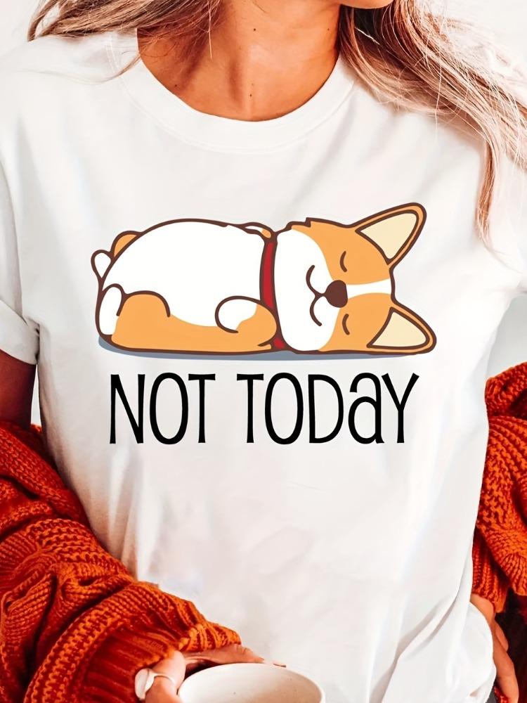 Womens Fun Not Feeling It Today Corgi Print TShirt Soft Crew Neck Casual Top for Everyday Wear Dog Lover Gift Apparel