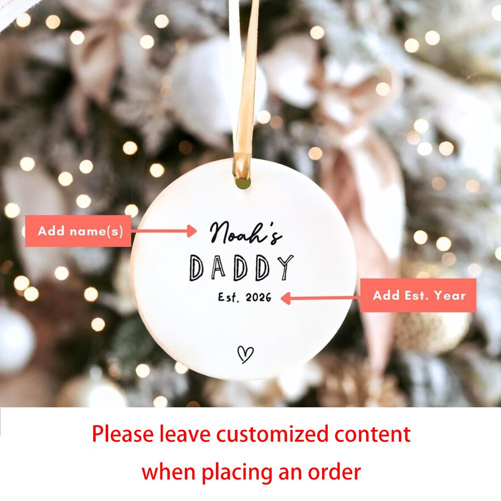 Personalised Daddy Ornament Christmas Decoration Gift for New Daddy To Be Father s Day Ornament Est Daddy Announcement Keepsake 1PCS 3inch