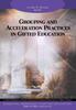 Книга Grouping and Acceleration Practices In Gifted Education