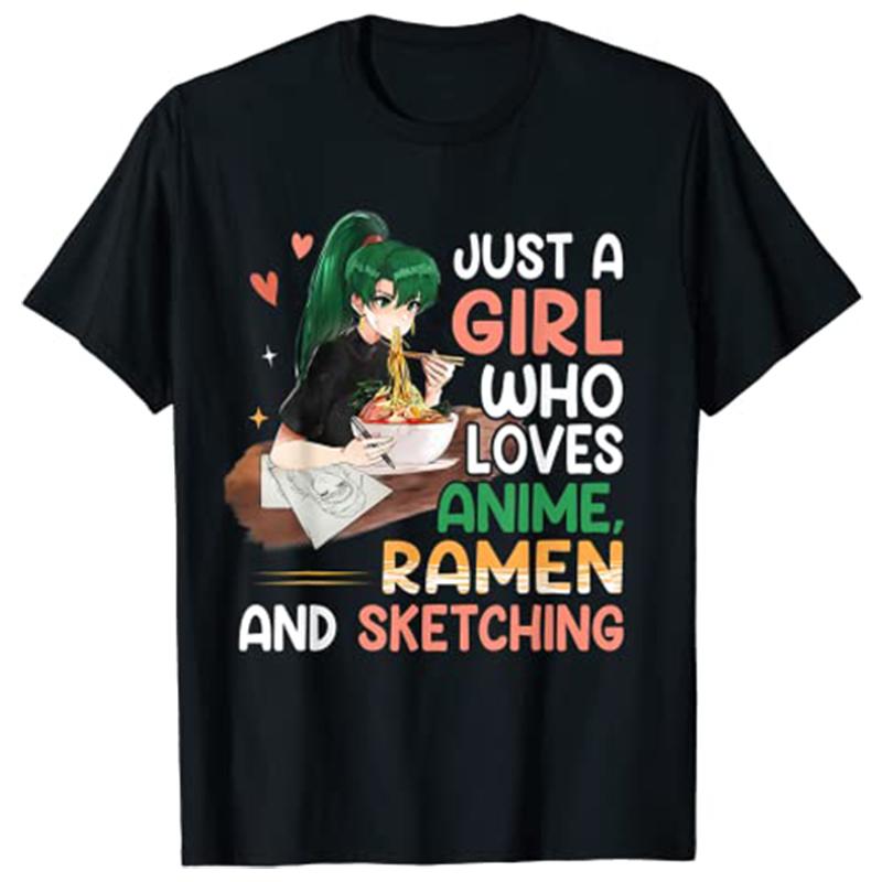 Just A Girl Who Loves Anime RaUnisex and Sketching Girls Teens TShirt Graphic Tee Tops Y2k Unisexga Cartoon Aesthetic Clothes Novelty