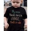 European Sizes "My Mom Thinks She Is In Charge...That's So Cute" Crew Neck T-shirt Tops Casual Soft Comfortable Boys Summer Clothes