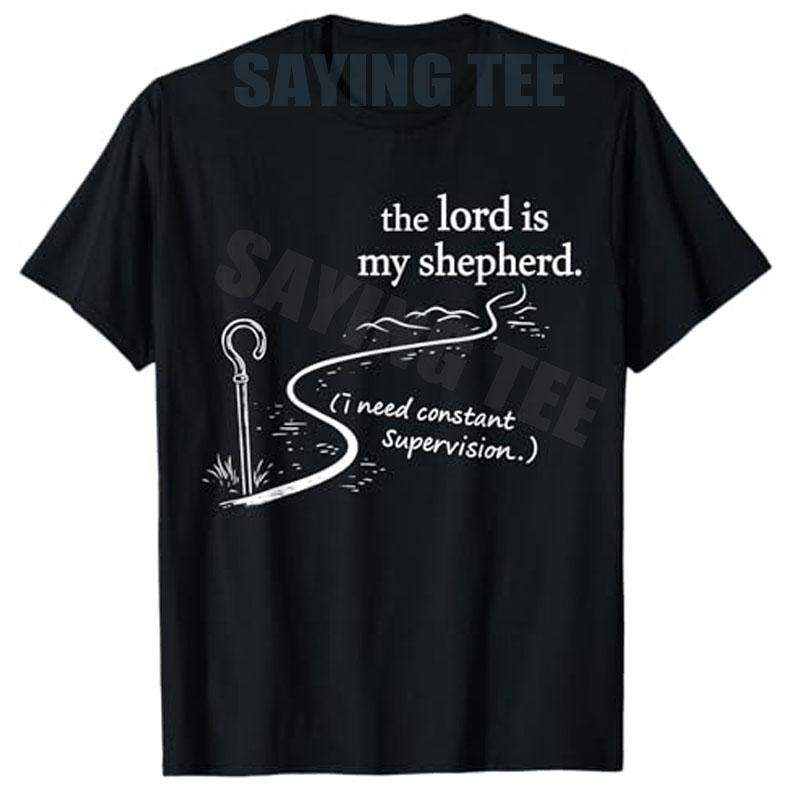 The Lord Is My Shepherd I Need Constant Supervision Faith T-Shirt Y2k Jesus Christian Humorous Sarcastic Saying Tee Novelty Gfit S разноцветный