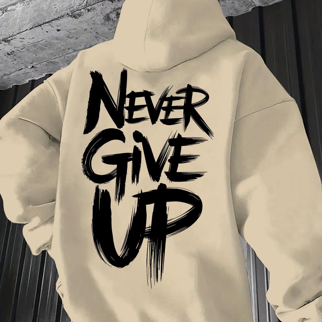 Stampa Slogan Non Mollare Mai! felpe con cappuccio streetwear - Perfette per l'abbigliamento casual Felpa con cappuccio con lettere Felpa con cappuccio da uomo streetwear