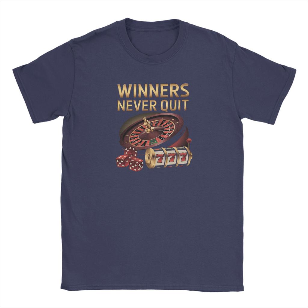 Winners Never Quit Funny Gambling Meme T Shirt Men Cotton Fashion for Male T-Shirt Round Neck Short Sleeve Clothing Plus Size