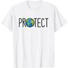 Protect the Earth, Earth Day, Save Our Planet T-Shirt