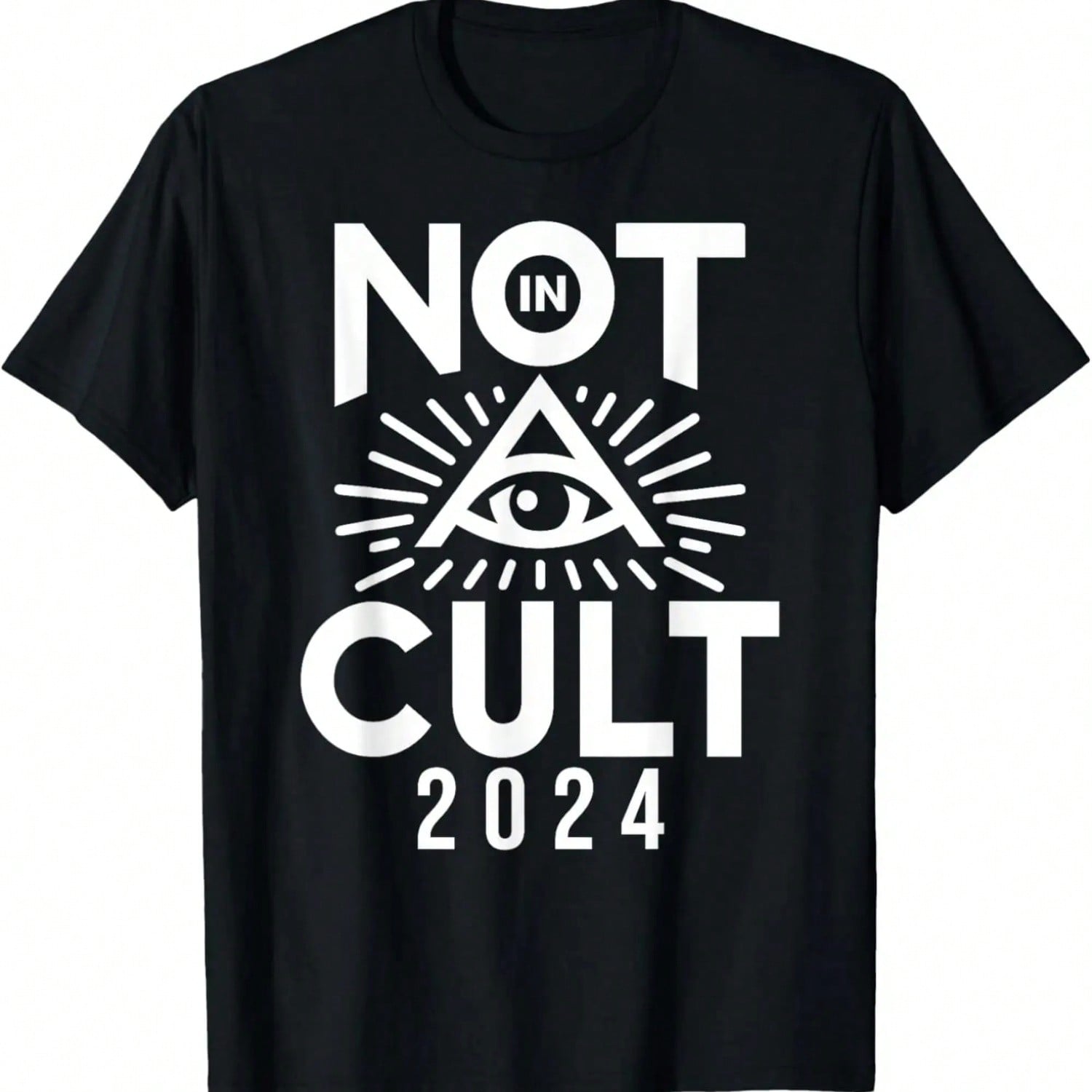 Funny Not In A Cult 2024 Anti Politics Hate Political 2024 T-Shirt.Jpg S разноцветный