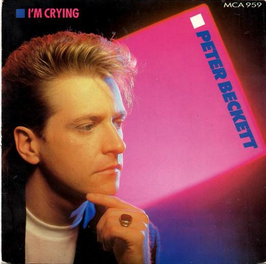

7inch Record PETER BECKETT (2) - I m Crying MCA959 MCA Records 1985 UK Rock Used