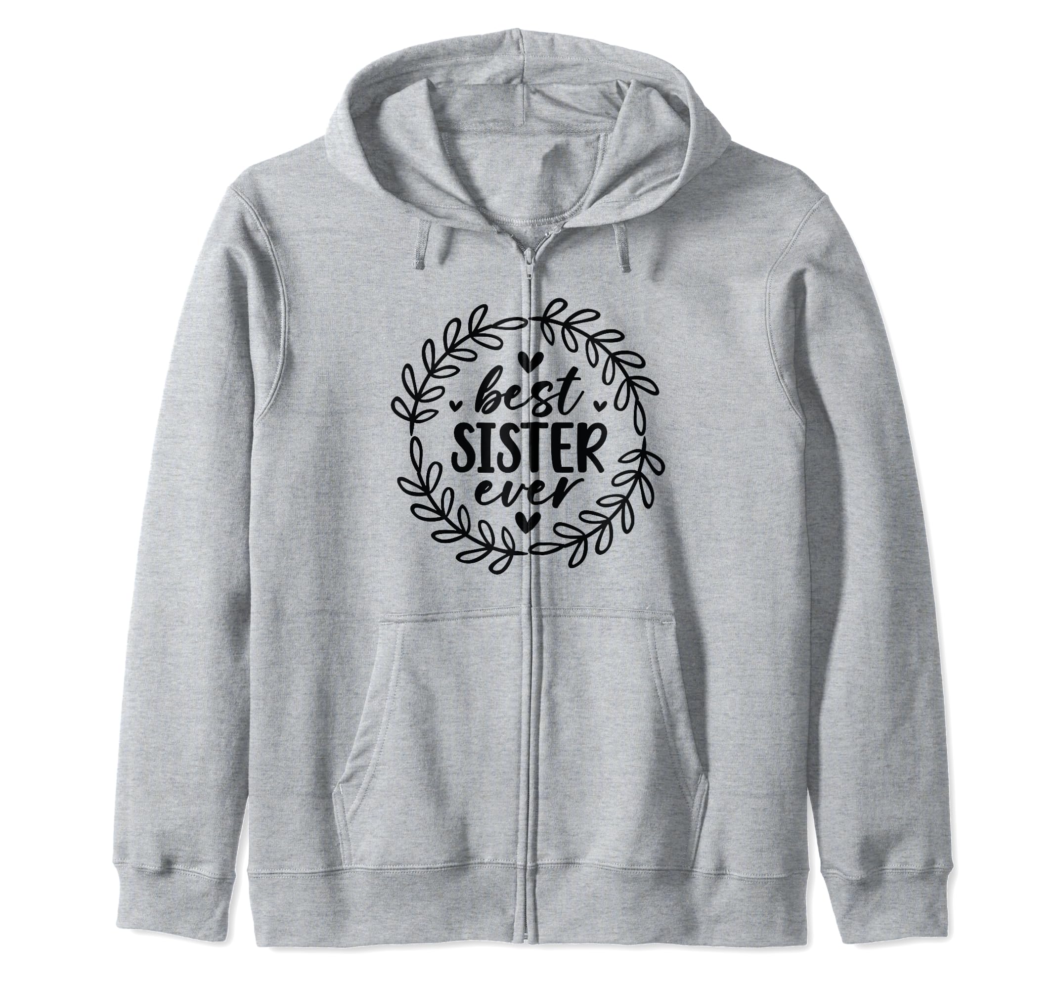 

Best Sister Ever Zip Hoodie серый