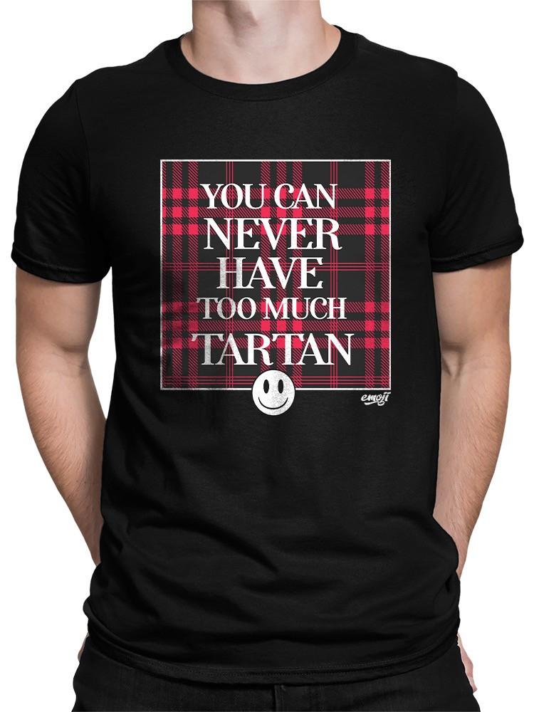 Never Enough Tartan - Bold Plaid Statement Graphic Men's T-shirt Unisex T-Shirt