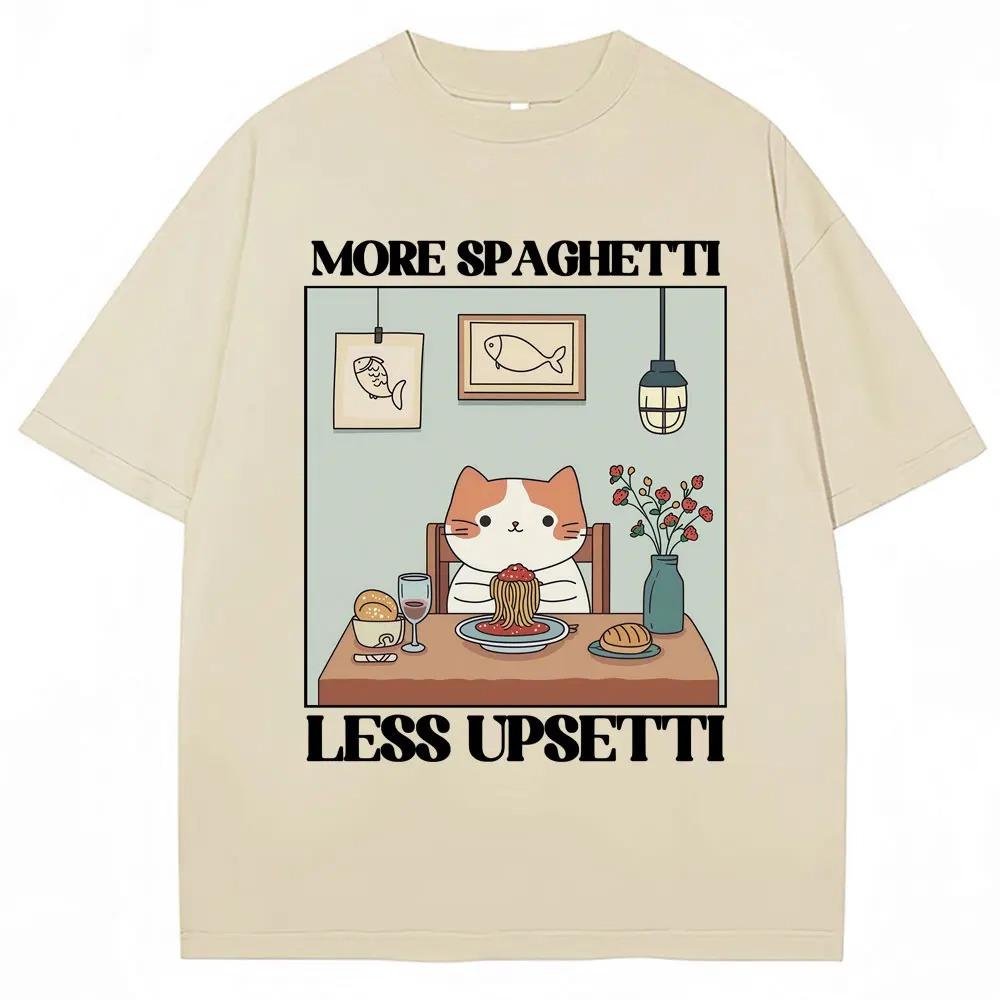 Funny Cat Meme Graphic T Shirts More Spaghetti Less Upsetti Pasta Lover Food Tshirts Men Women Oversized Cotton Casual Tshirt