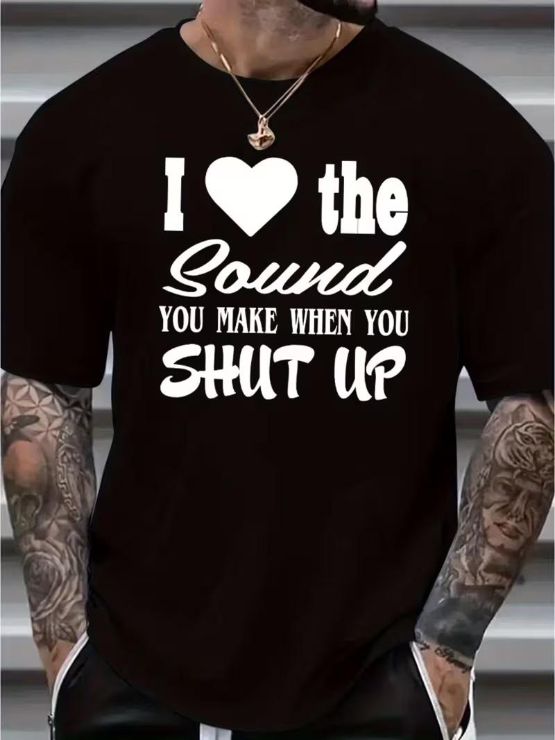 Plus Size, Love The Sound You Make When You Shut Up Print, Men s Trendy Comfy S