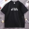 Let Me Ask My Wife Tshirt Unisex Cotton Short Sleeve Round Neck Tshirt High Quality Comfortable T Shirt Summer Husband Clothes