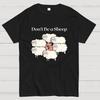 Don't Be a Sheep 100% Cotton Summer Casual Cool Loose T-Shirt