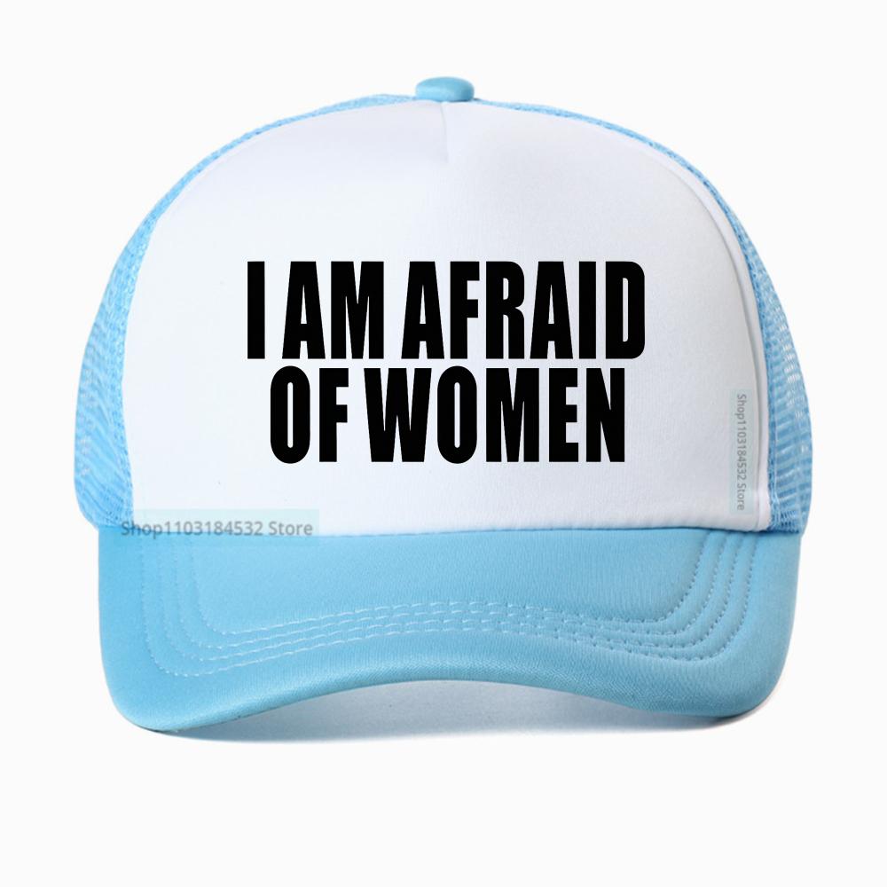 I Am Afraid Of Women Men Baseball Cap Fashion Adjustable Breathable Mesh Trucker Hat Golf Summer Gym Casquette