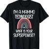 Mammo Tech Rainbow Mammografiteknolog T-shirt