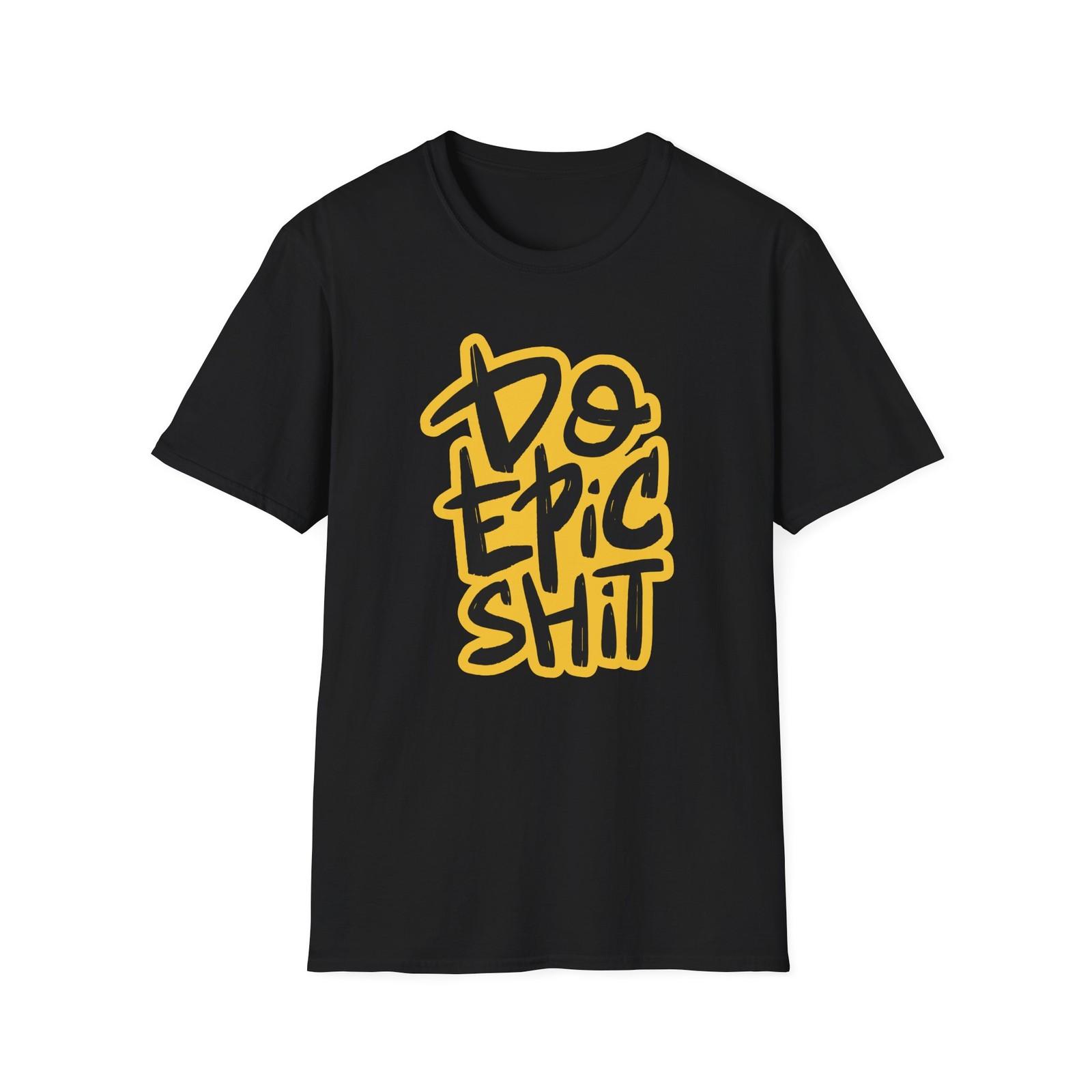 Do Epic | Adult Funny Shirt | Teen Shirt | Trending | Birthday Gift M