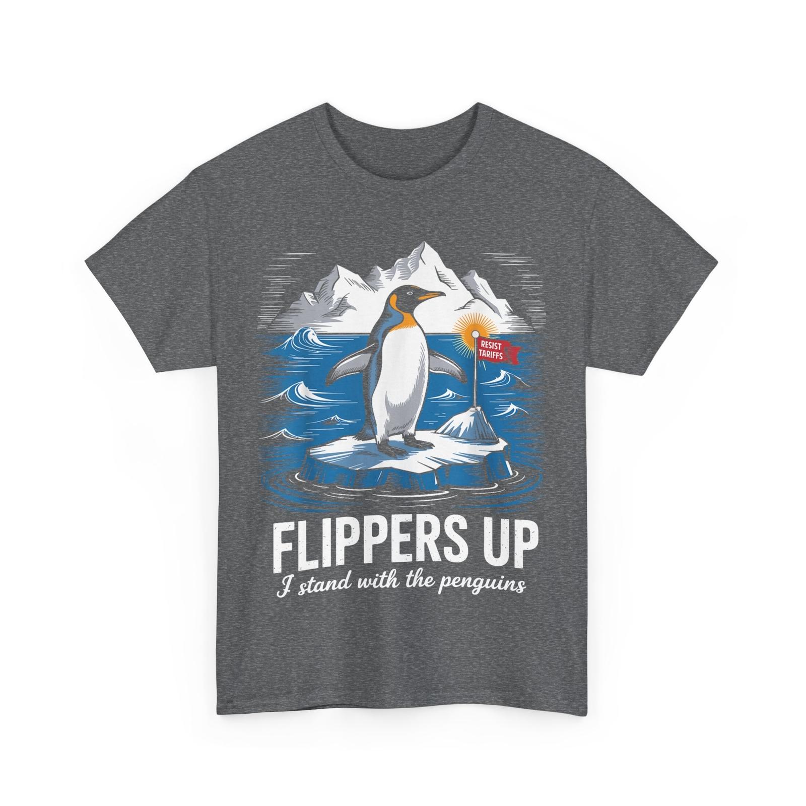 Resist Flippers Up I Stand With Penguins T-shirt, Penguin Tariffs Shirt M