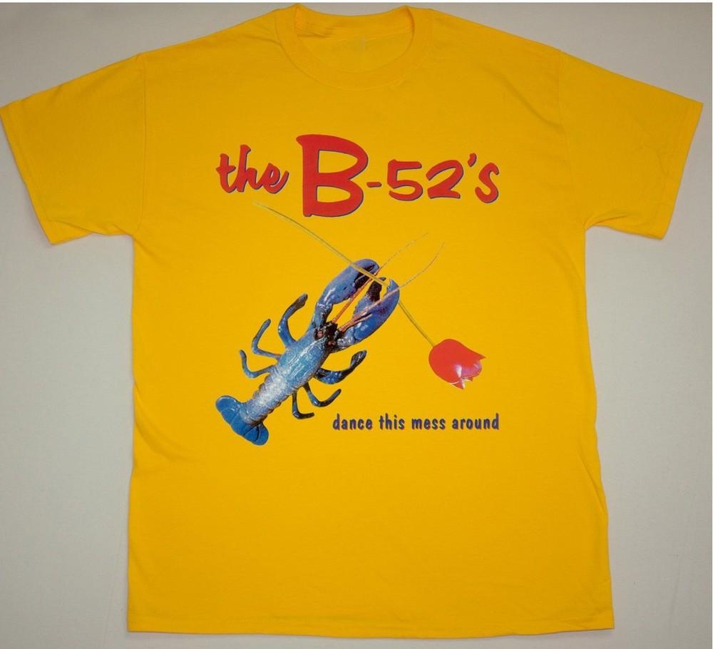 The B52#039s B52S Dance This Mess Around Shirt gOLD Unisex S5XL KY021 Unisex T-Shirt S