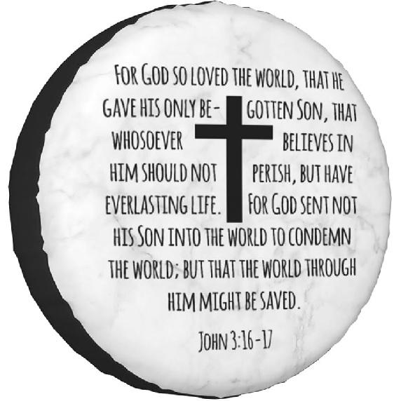 Иоанн 3:16 христианских подарков Библейский стих Вера Религиозные подарки Подарки Чехол для запасного колеса для фургона прицепа Водонепроницаемый чехол для колеса Чехол для запасного колеса кемпера Подходящий 15 inch белый