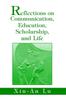 The Reflections On Communication, Education, Scholarship, and Life Book