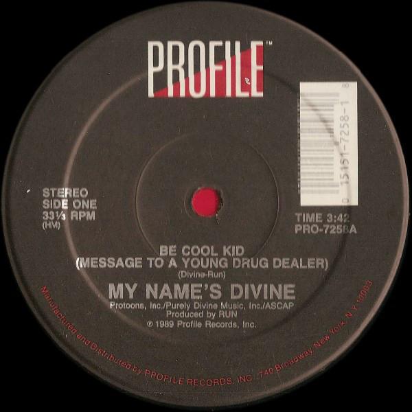 

12-дюймовая пластинка MY NAME S DIVINE - Be Cool Kid (Message To A Young Dru PRO7258 Profile Records 1989 US Рэп и хип-хоп/R&B Б/у