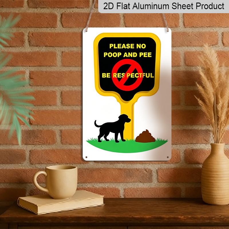 2D Flat, 1pc "Please No Poop and Pee Be Respectful" Aluminum Sign - Dog Poop Warning Wall Decor Yard, Lawn, Community Garden, Park, Neighborhood