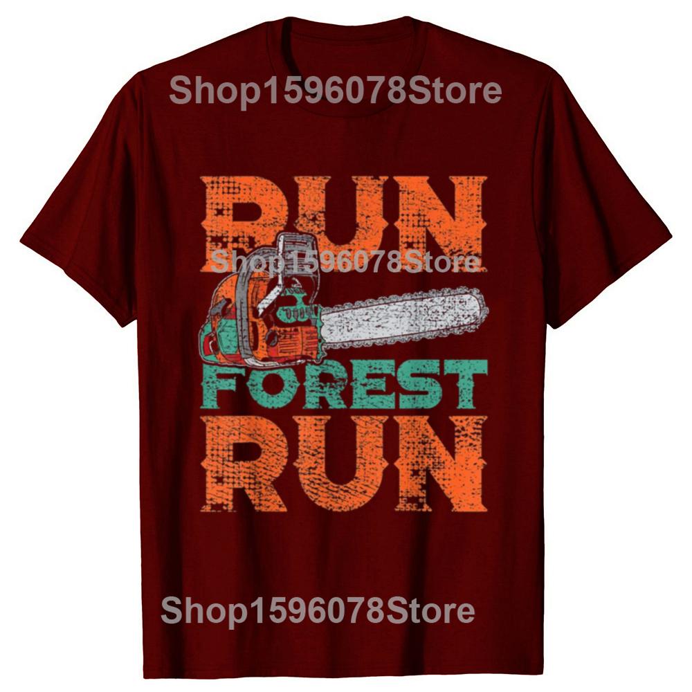 Lumberjack Chainsaw Run Forest Funny Woodworker T Shirts Men Women Humor Streetwear Tee Shirt Short Sleeve Unisex Loose Clothing